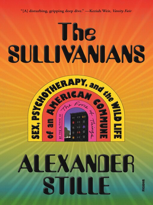 Title details for The Sullivanians by Alexander Stille - Available